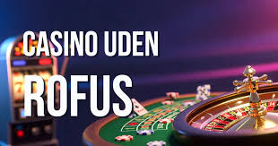 Gratis Spins Casino uden ROFUS En Guide til Ubegribelig Underholdning Gratis Spins Casino uden ROFUS En Guide til Ubegribelig Underholdning