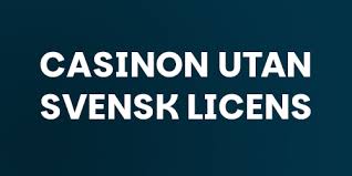 Online Casino Utan Svensk Licens En Djupgående Guide Online Casino Utan Svensk Licens En Djupgående Guide
